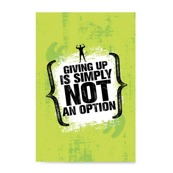 EzPosterPrints - Gym Inspiration Motivation Quotes - Poster Printing - Inspirational Motivational Wall Art Print for Home Office Decor - Giving Up - 24X36 inches