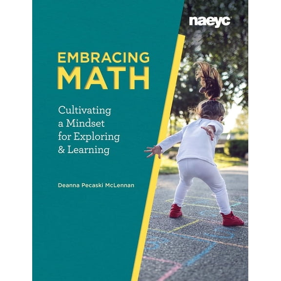 Embracing Math: Cultivating a Mindset for Exploring and Learning, (Paperback)