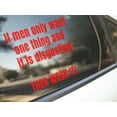 thumbnail image 3 of If men only want one thing and it's disgusting, then WASH IT - Vinyl decal, 3 of 4