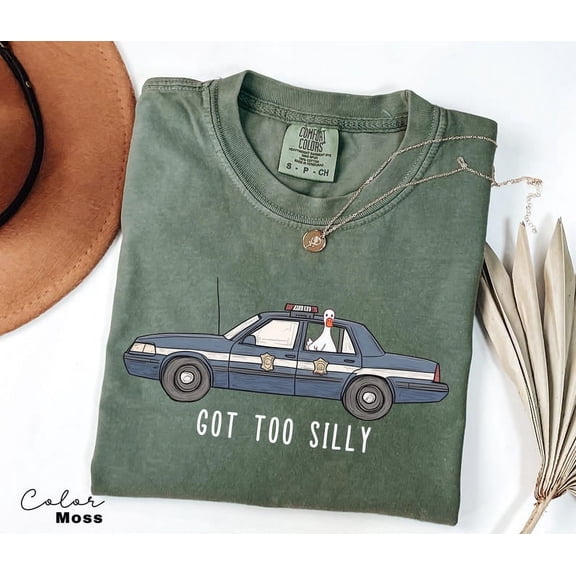 Silly Goose T-shirt, Got Too Silly T-shirt, Goose T-shirt, Silly Goose T-shirt, Funny T-shirt Gift, Geese T-shirt.