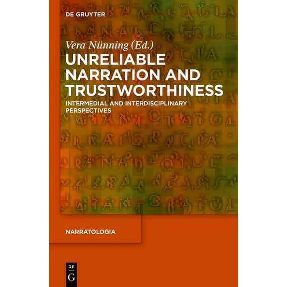 Narratologia Unreliable Narration and Trustworthiness: Intermedial and Interdisciplinary Perspectives, Book 44, (Hardcover)