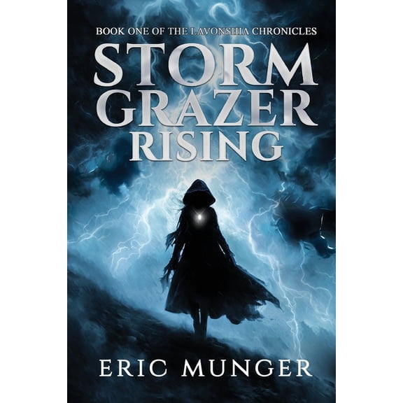 The Lavonshia Chronicles Storm Grazer Rising, Book ONE, (Paperback)