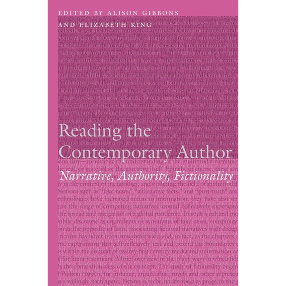 Frontiers of Narrative Reading the Contemporary Author: Narrative, Authority, Fictionality, (Hardcover)