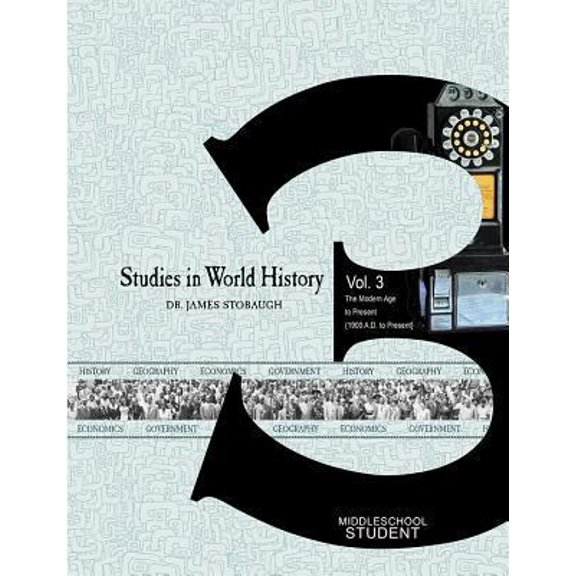 Pre-Owned Studies in World History Vol 3 the Modern Age to Present (1900 A.D. to Present): Student (Paperback) 089051786X 9780890517864