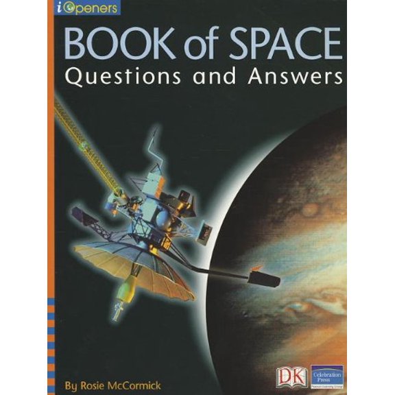 Pre-Owned Iopeners Book of Space: Questions and Answers Single Grade 2 2005c, 9780765251763, 0765251760, Paperback, XXVIII, 548 P. 285 Illus. and XXVIII, 548 P. 285 Illus. ed. edition