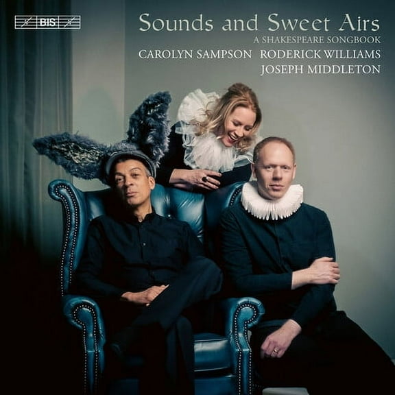 Carolyn Sampson - Sounds & Sweet Airs - a Shakespeare Songbook - Music & Performance - SACD