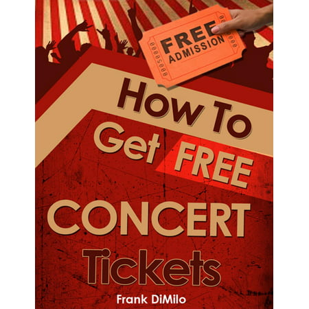 How To Get FREE Concert Tickets - eBook (Best Place To Sell Concert Tickets)
