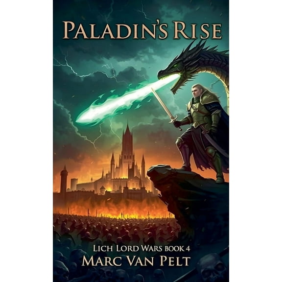 The Lich Lord Wars Paladin's Rise, Book 4, (Paperback)