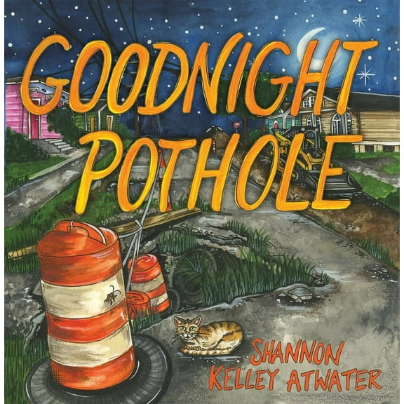 Goodnight Pothole, (Hardcover)
