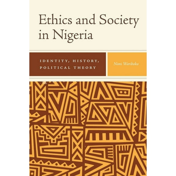 Rochester Studies in African History and Ethics and Society in Nigeria: Identity, History, Political Theory, Book 82, (Hardcover)