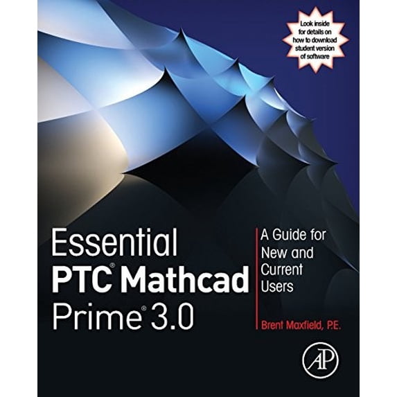 Pre-Owned Essential Ptc(r) MathCAD Prime(r) 3.0: A Guide for New and Current Users (Paperback) 012410410X 9780124104105