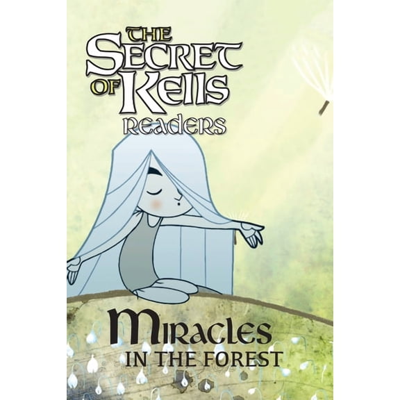 The Secret of Kells Readers Miracles in the Forest, (Paperback)