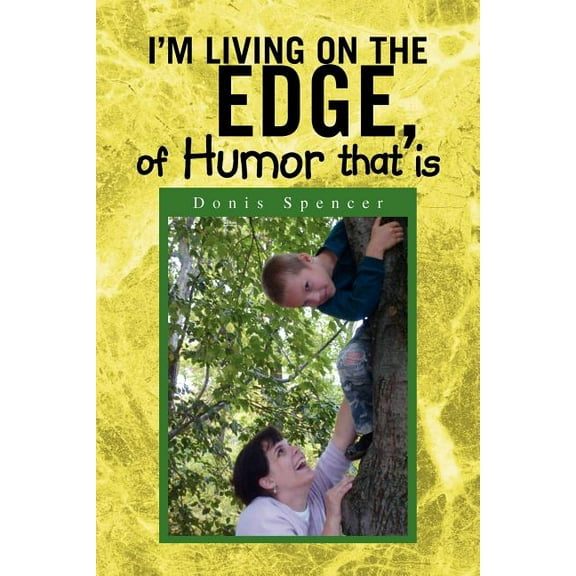 I'm Living on the Edge, of Humor That Is (Paperback)