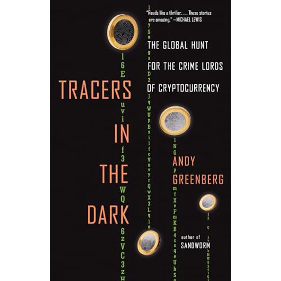 Pre-Owned Tracers in the Dark: The Global Hunt for the Crime Lords of Cryptocurrency (Paperback) 0593315618 9780593315613