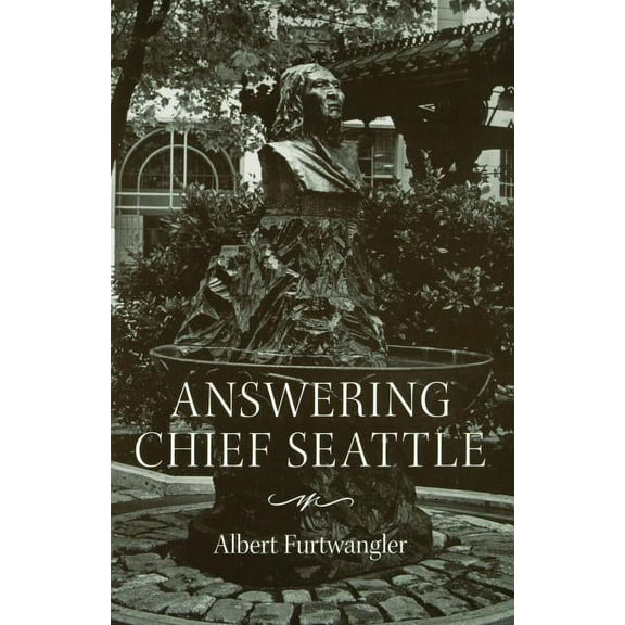 Answering Chief Seattle, (Paperback)
