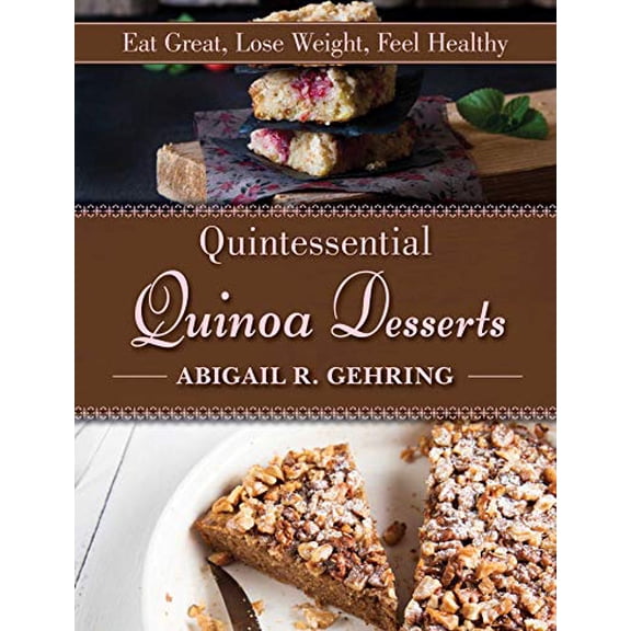 Pre-Owned Quintessential Quinoa Desserts, 9781629144948, 1629144940, Hardcover,