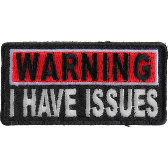 Warning I Have Issues Funny Iron on Patch