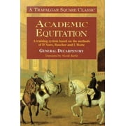 Academic Equitation: A Preparation for International Dressage Tests, Used [Hardcover]