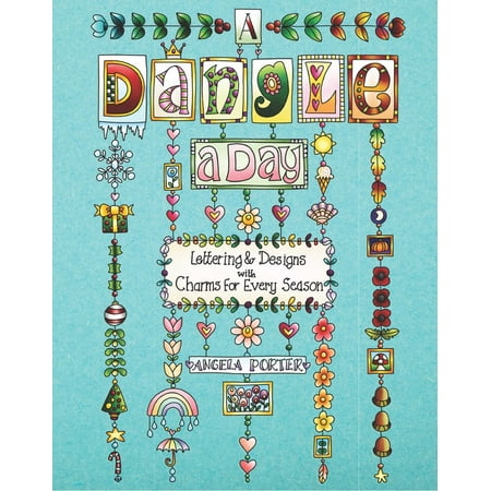 - A Dangle a Day : Lettering & Designs with Charms for Every Season