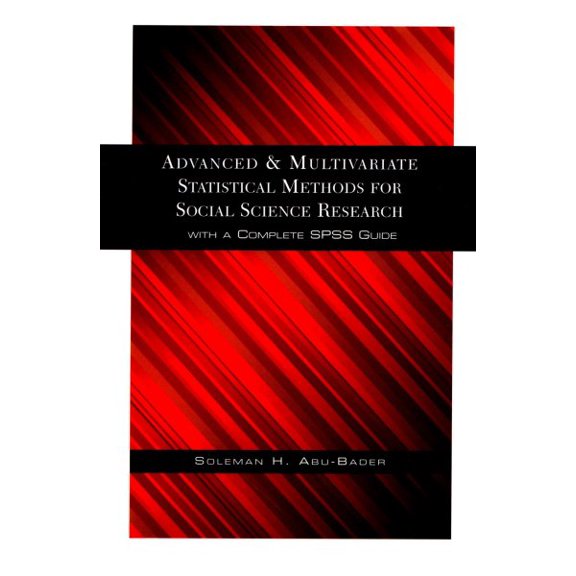 Pre-Owned Advanced and Multivariate Statistical Methods for Social Science Research, (Paperback)