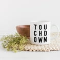 thumbnail image 2 of Touchdown, Football Sports Themed Merch Gift, White 11oz Ceramic Mug, 2 of 5