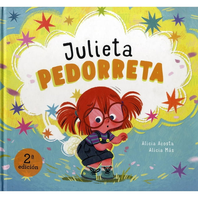 Libro Julieta Pedorreta Pasta Dura, Autor Alicia Acosta, Editorial Nube Ocho