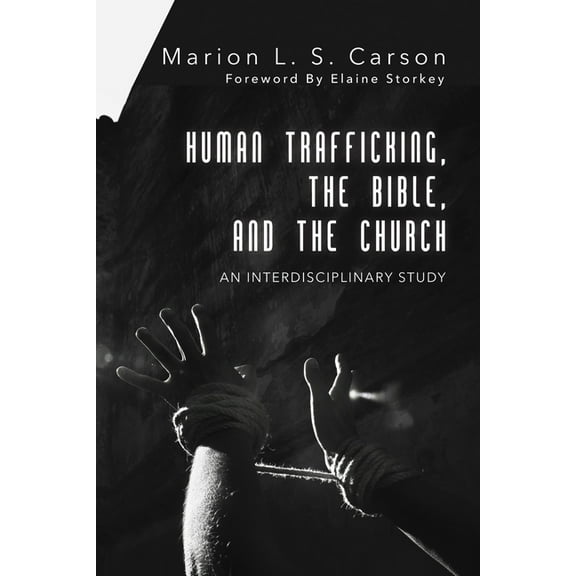 Human Trafficking, the Bible, and the Church (Paperback)