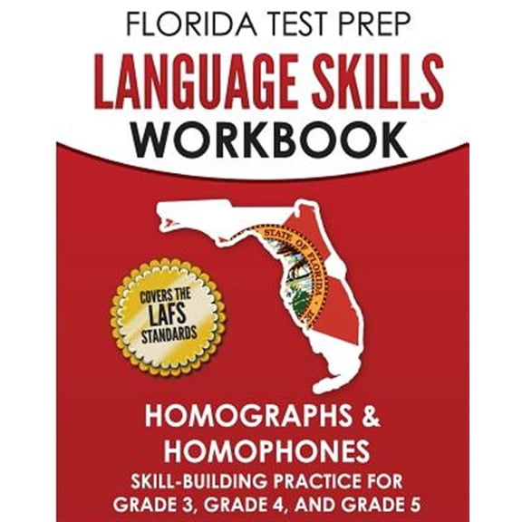 Pre-Owned Florida Test Prep Language Skills Workbook Homographs & Homophones: Skill-Building Practice for Grade 3, Grade 4, and Grade 5