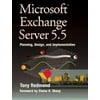 Microsoft Exchange Server 5.5: Planning, Design and Implementation (HP Technologies) [Paperback - Used]