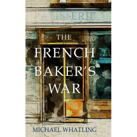 The French Baker's War, (Hardcover)