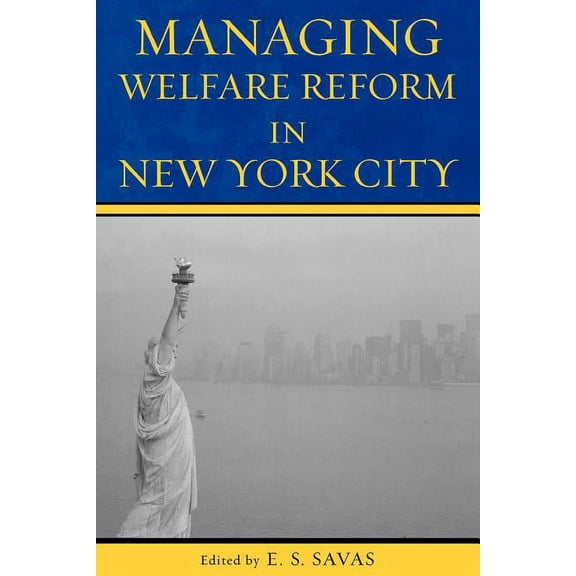 Managing Welfare Reform in New York City, (Paperback)