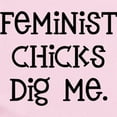 thumbnail image 2 of CafePress - Feminist Chicks Dig Me Infant Bodysuit - Baby Light Bodysuit, Size Newborn - 24 Months, 2 of 4