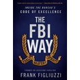 thumbnail image 1 of The FBI Way: Inside the Bureau's Code of Excellence, 1 of 2