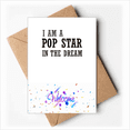 thumbnail image 1 of I Am A Pop Star In The Dream Welcome Back Greeting Cards Envelopes Blank, 1 of 3