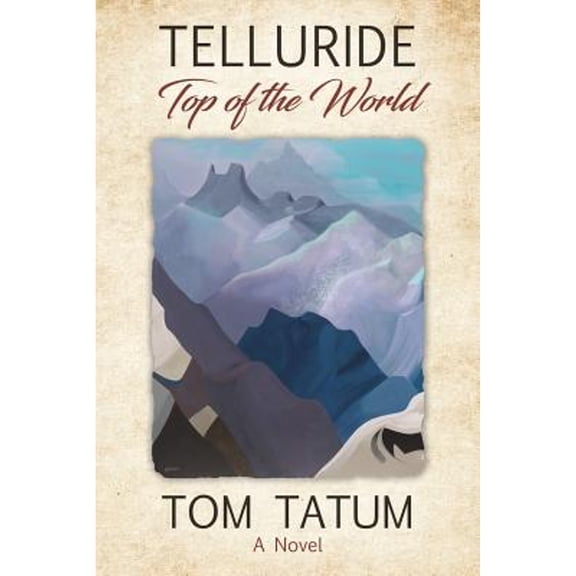 Pre-Owned TELLURIDE Top of the World (Paperback) 147879237X 9781478792376