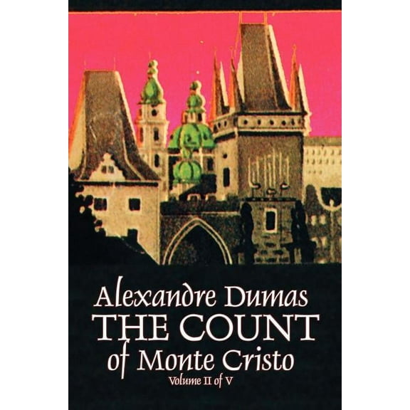 The Count of Monte Cristo, Volume II (of V) by Alexandre Dumas, Fiction, Classics, Action & Adventure, War & Military, (Paperback)