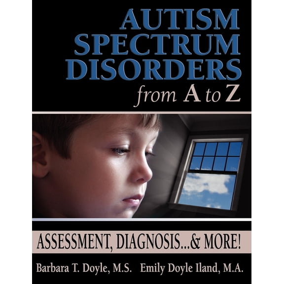 Autism Spectrum Disorders from A to Z: Assessment, Diagnosis... & More!, (Paperback)