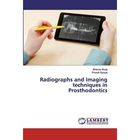 Radiographs and Imaging techniques in Prosthodontics (Paperback)