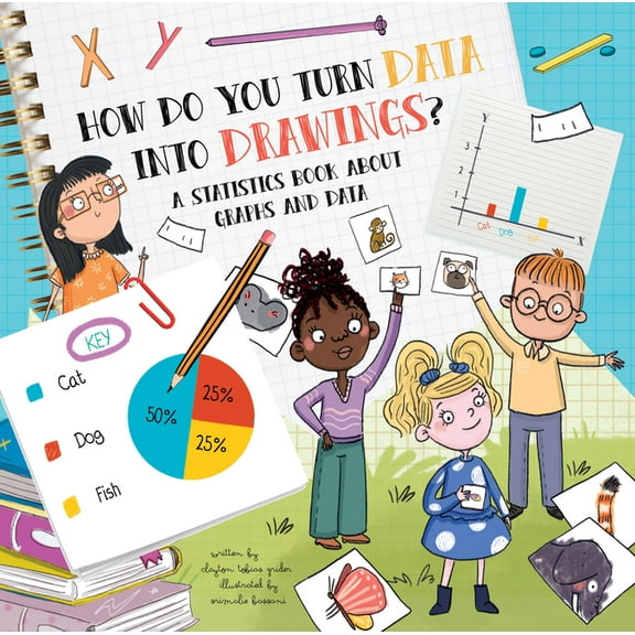 How Do? How Do You Turn Data Into Drawings?: A Statistics Book about Graphs and Data, (Hardcover)