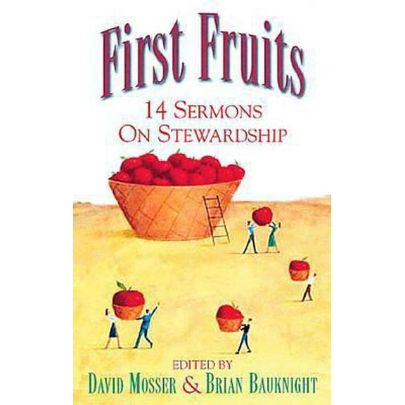 Pre-Owned First Fruits: 14 Sermons on Stewardship (Paperback) 0687025125 9780687025121