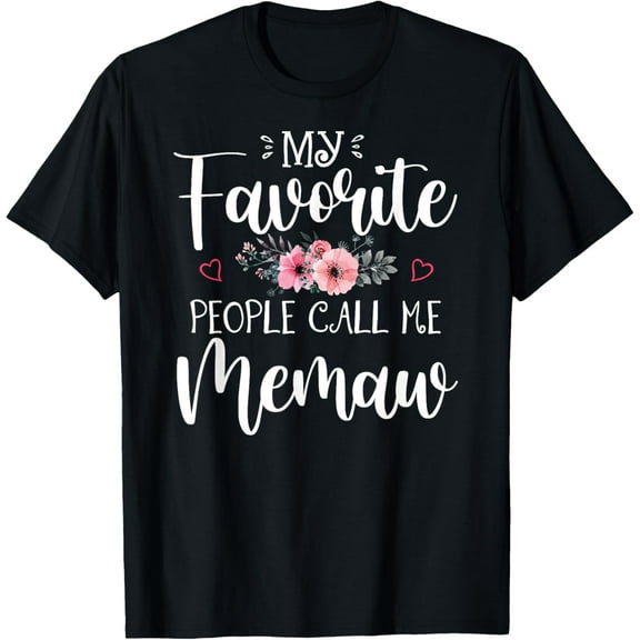 My Favorite People Call Me Memaw Shirt Floral Mother's Day T-ShirtMen and women, Black T-shirt, size: Extra large