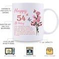 thumbnail image 5 of 54th Birthday Gifts for Women - Happy 54th Birthday Mug for Women - 54th Birthday Gifts for Wife Mom Friend Sister Aunt Coworker - 11oz Coffee Mug (54th Birthday Gift), 5 of 6