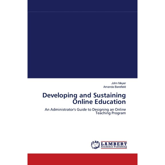 Developing and Sustaining Online Education, (Paperback)