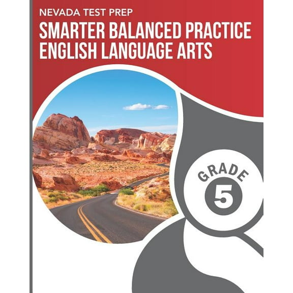 NEVADA TEST PREP Smarter Balanced Practice English Language Arts Grade 5: Practice for the Smarter Balanced (SBAC) ELA A, (Paperback)