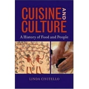 Cuisine and Culture: A History of Food & People [Paperback - Used]