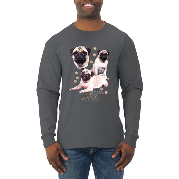 If It's Not a Pug It's Just a Dog Gift | Mens Dog Lover Long Sleeve T-Shirt, Charcoal, X-Large