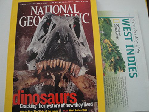 National Geographic Magazine March 2003 1-211, Dinosaurs, Cracking the ...