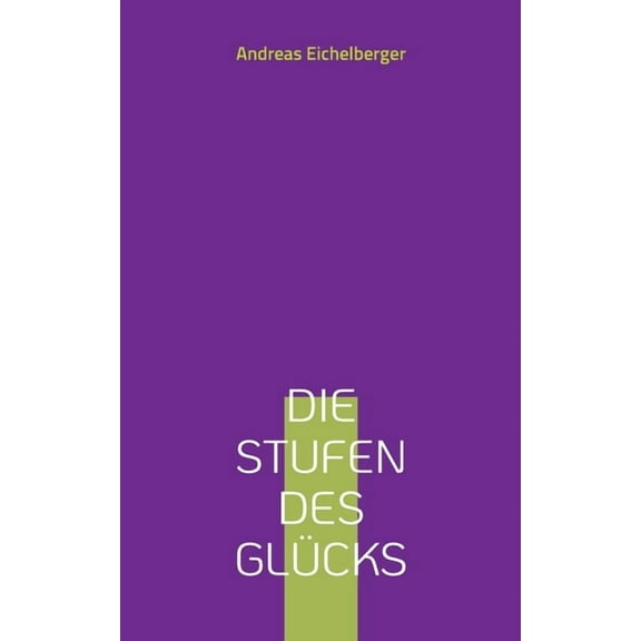 Die Stufen des Glücks, (Paperback)