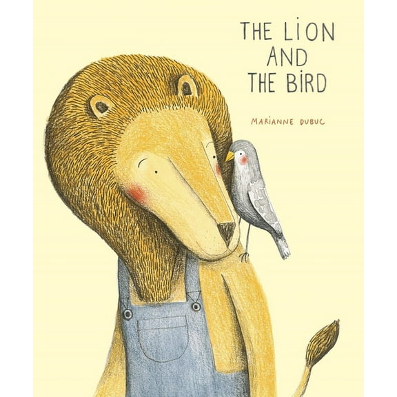The Lion and the Bird, (Hardcover)
