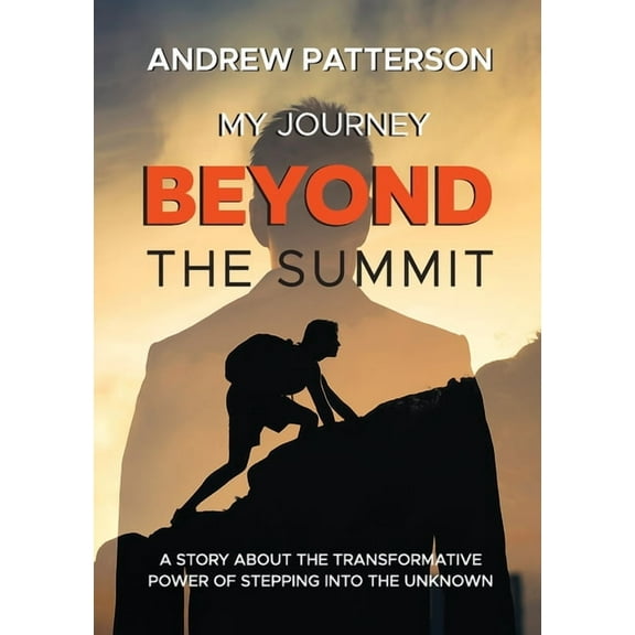 My Journey Beyond the Summit, (Paperback)